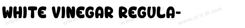 White Vinegar Regula字体转换